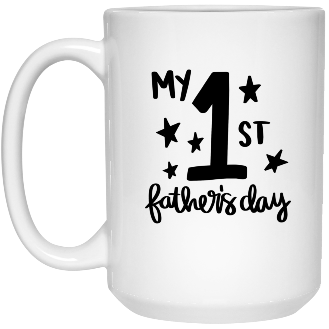 My 1st Father's Day | 15 oz. White Mug