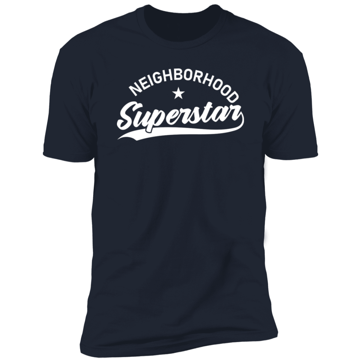 Neighborhood Superstar | Premium Short Sleeve Tee