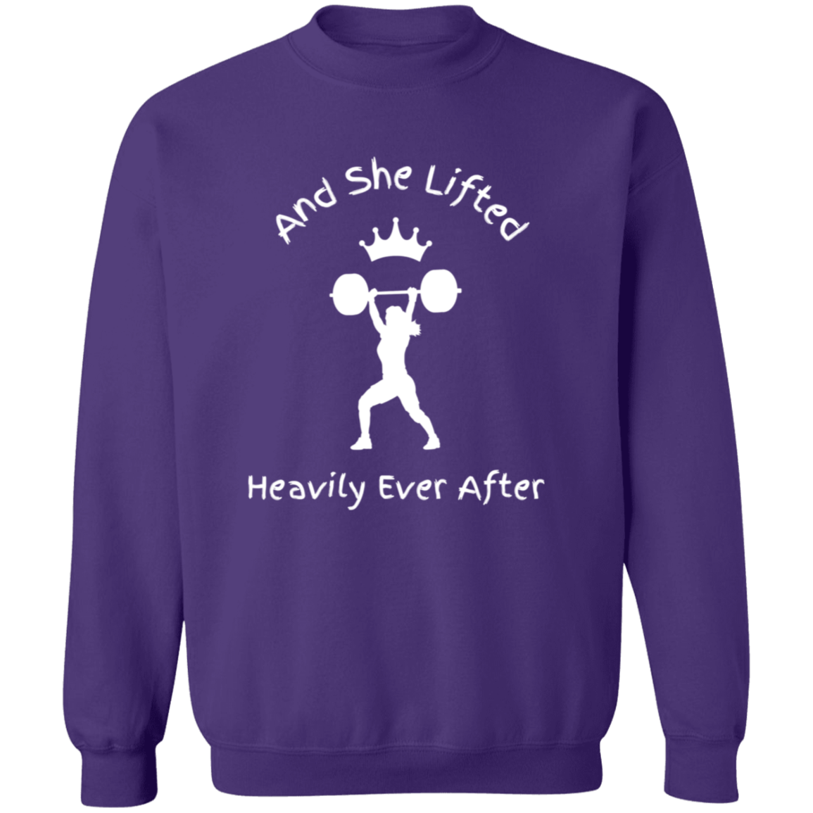 And She Lifted Heavily Ever After-Workout Wear | Crewneck Pullover Sweatshirt