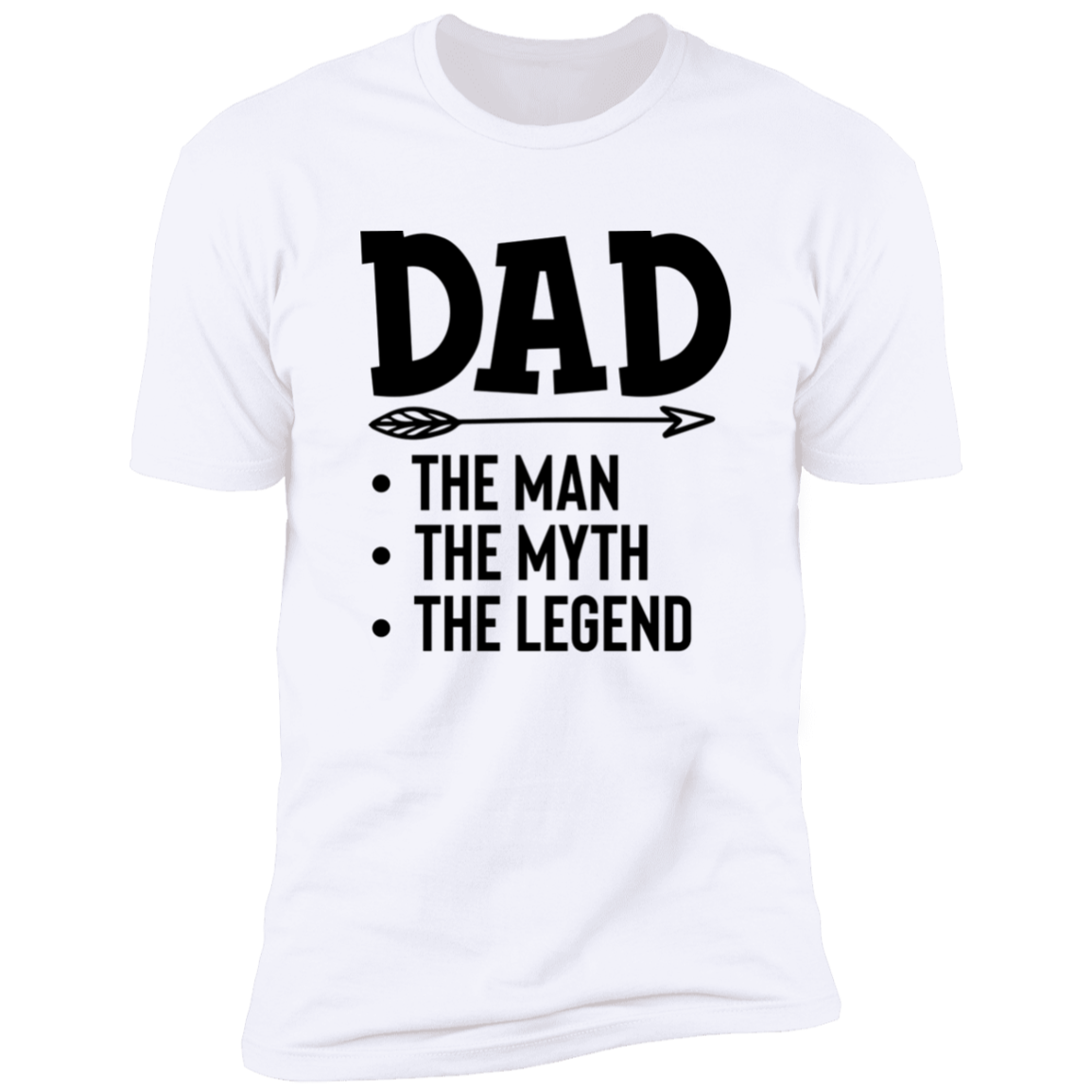 Dad The Man The Myth The Legend | Premium Short Sleeve Tee