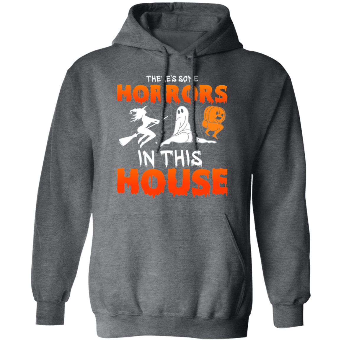 There's Some Horrors In This House | Pullover Hoodie