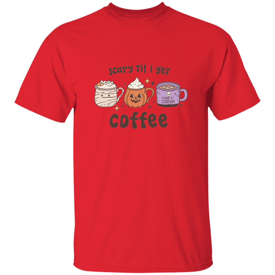 Scary Til I Get Coffee | Premium Short Sleeve T-Shirt