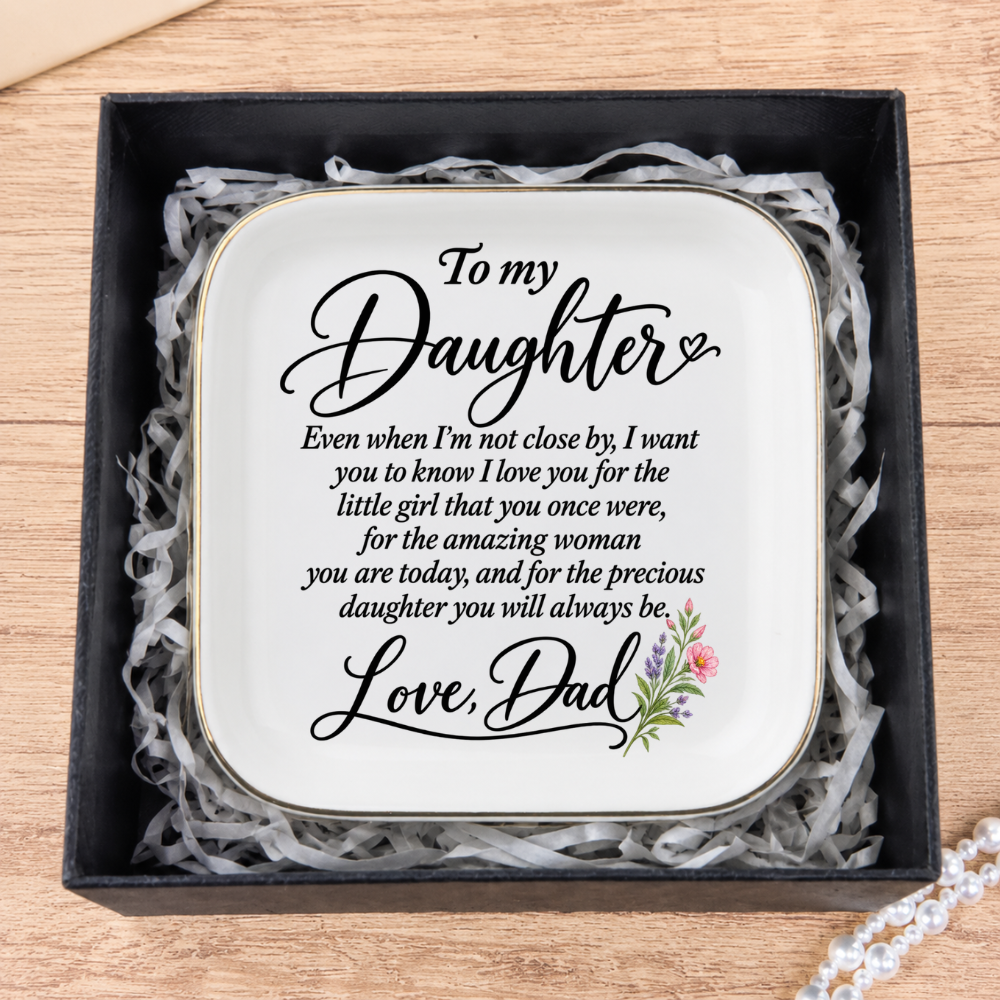 To My Daughter Jewelry Dish - Gift From Dad