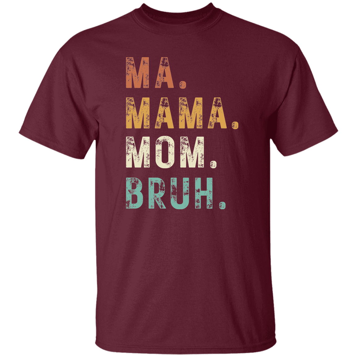 Ma Mama Mom Bruh | Premium Short Sleeve T-Shirt