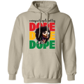 Unapologetically Dope | Afrocentric | Pullover Hoodie