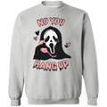 Ghost Face No You Hang Up |  Pullover Sweatshirt