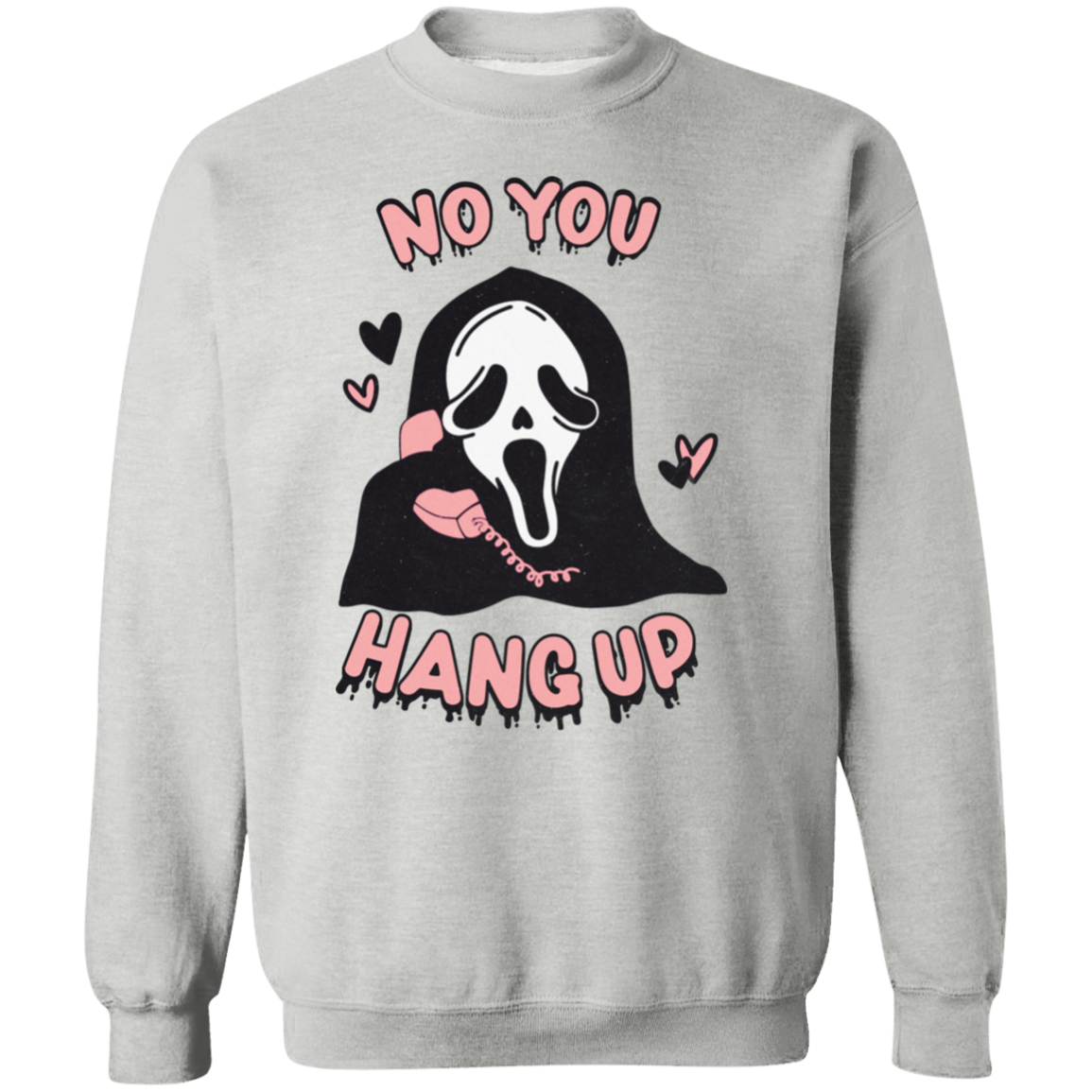 Ghost Face No You Hang Up |  Pullover Sweatshirt