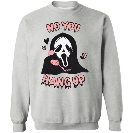 Ghost Face No You Hang Up |  Pullover Sweatshirt