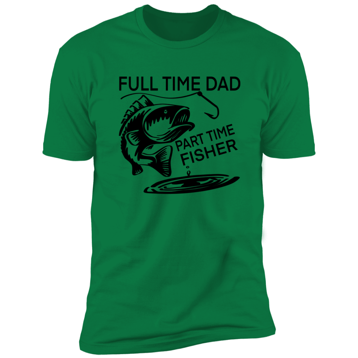 Full Time Dad Part Time Fisher | Premium Short Sleeve Tee