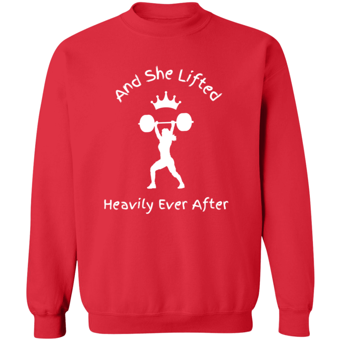 And She Lifted Heavily Ever After-Workout Wear | Crewneck Pullover Sweatshirt
