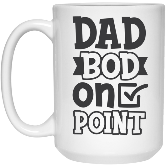 Dad Bod On Point | 15 oz. White Mug
