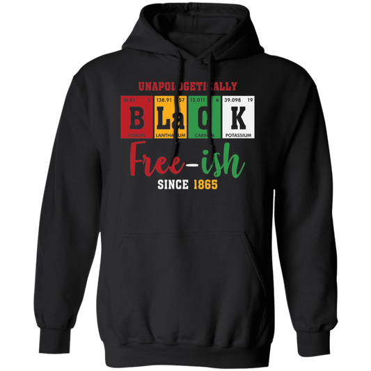 Unapologetically Black Free-ish | Pullover Hoodie