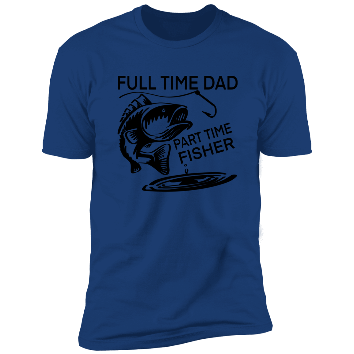 Full Time Dad Part Time Fisher | Premium Short Sleeve Tee