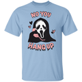 Ghost Face| No You Hang Up| Premium short sleeve T-Shirt