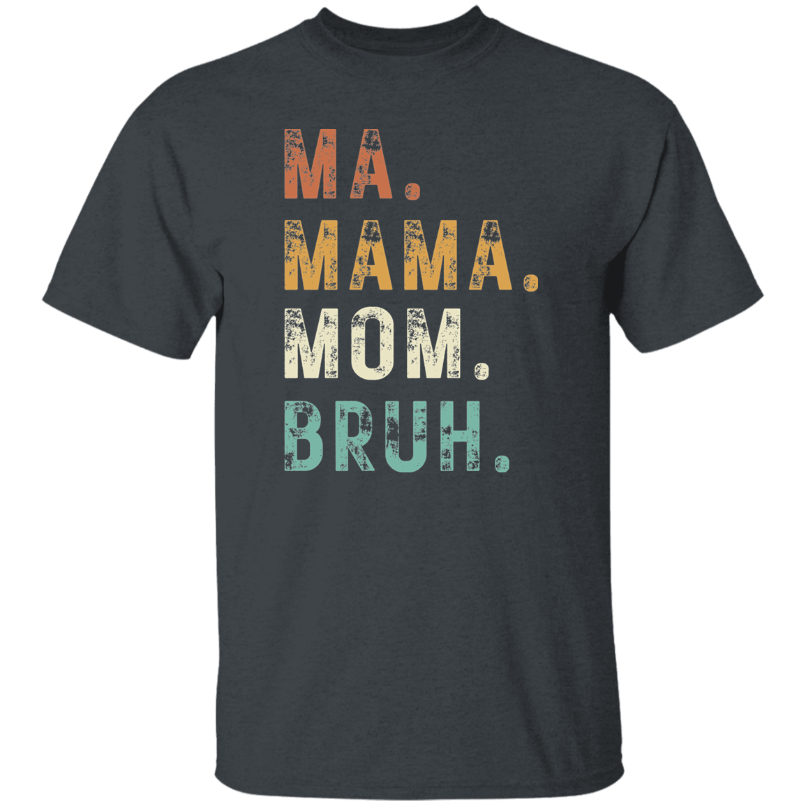Ma Mama Mom Bruh | Premium Short Sleeve T-Shirt