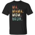 Ma Mama Mom Bruh | Premium Short Sleeve T-Shirt