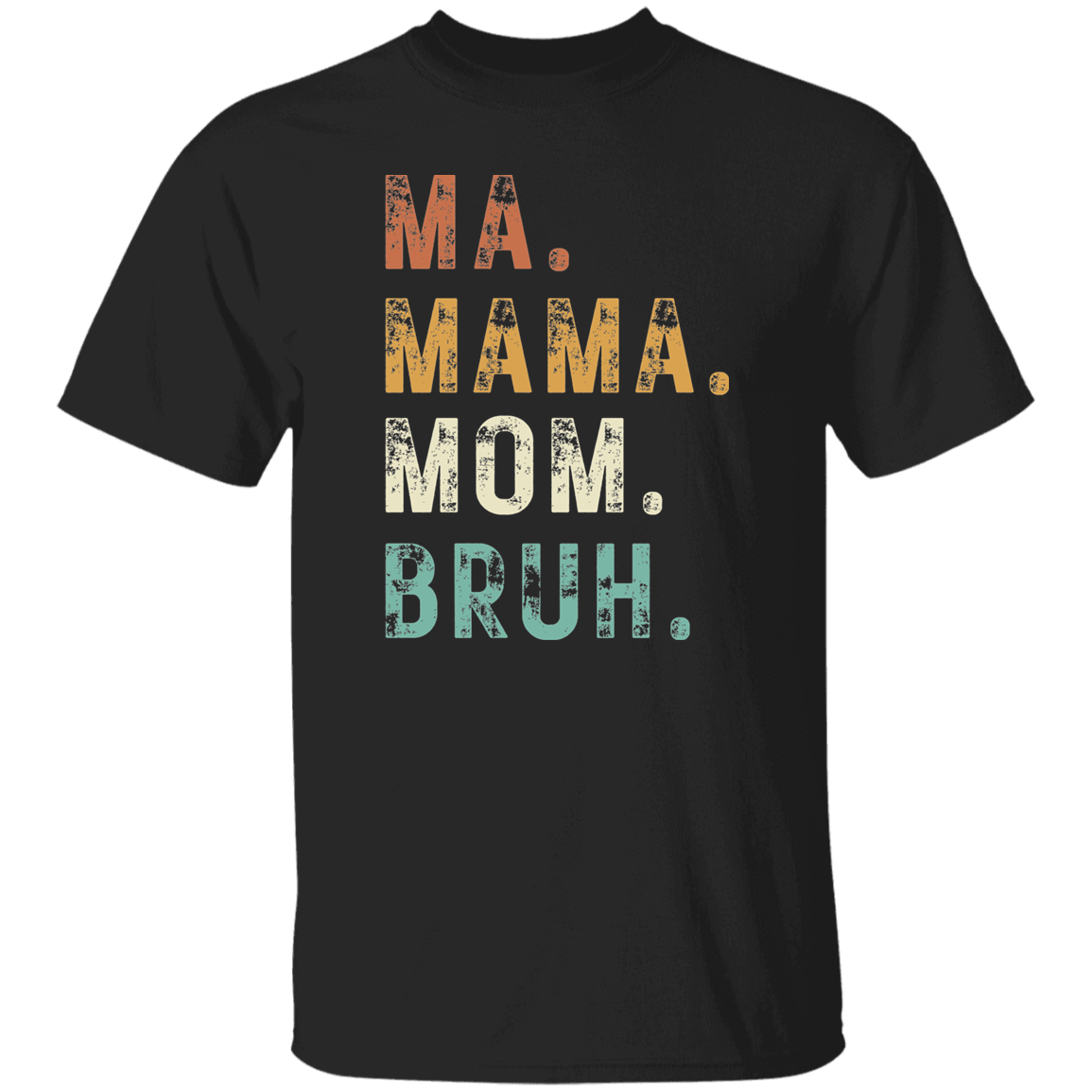 Ma Mama Mom Bruh | Premium Short Sleeve T-Shirt