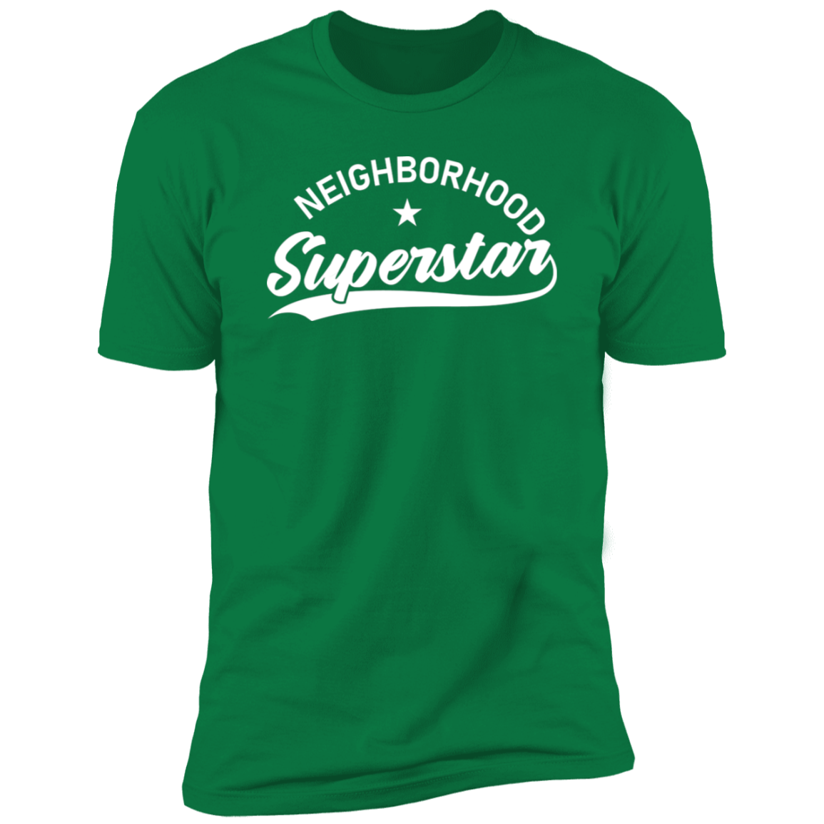 Neighborhood Superstar |  Premium Short Sleeve Tee