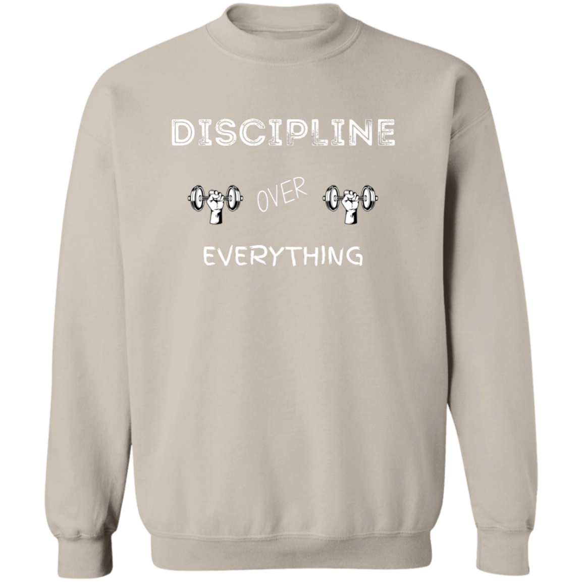 Discipline Over Everything-Workout Gym | Crewneck Pullover Sweatshirt