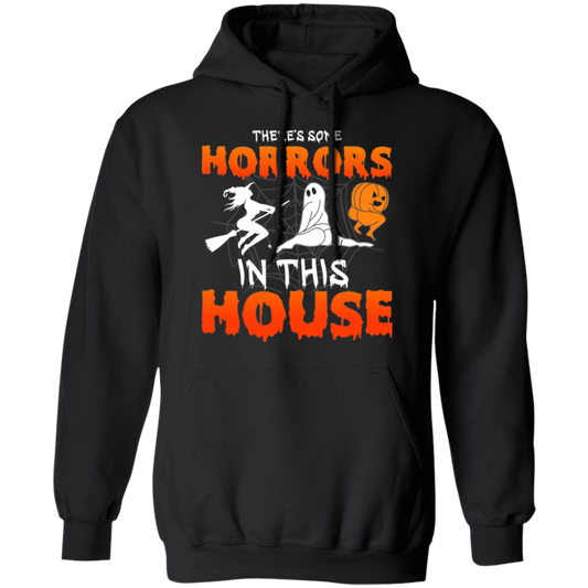 There's Some Horrors In This House | Pullover Hoodie