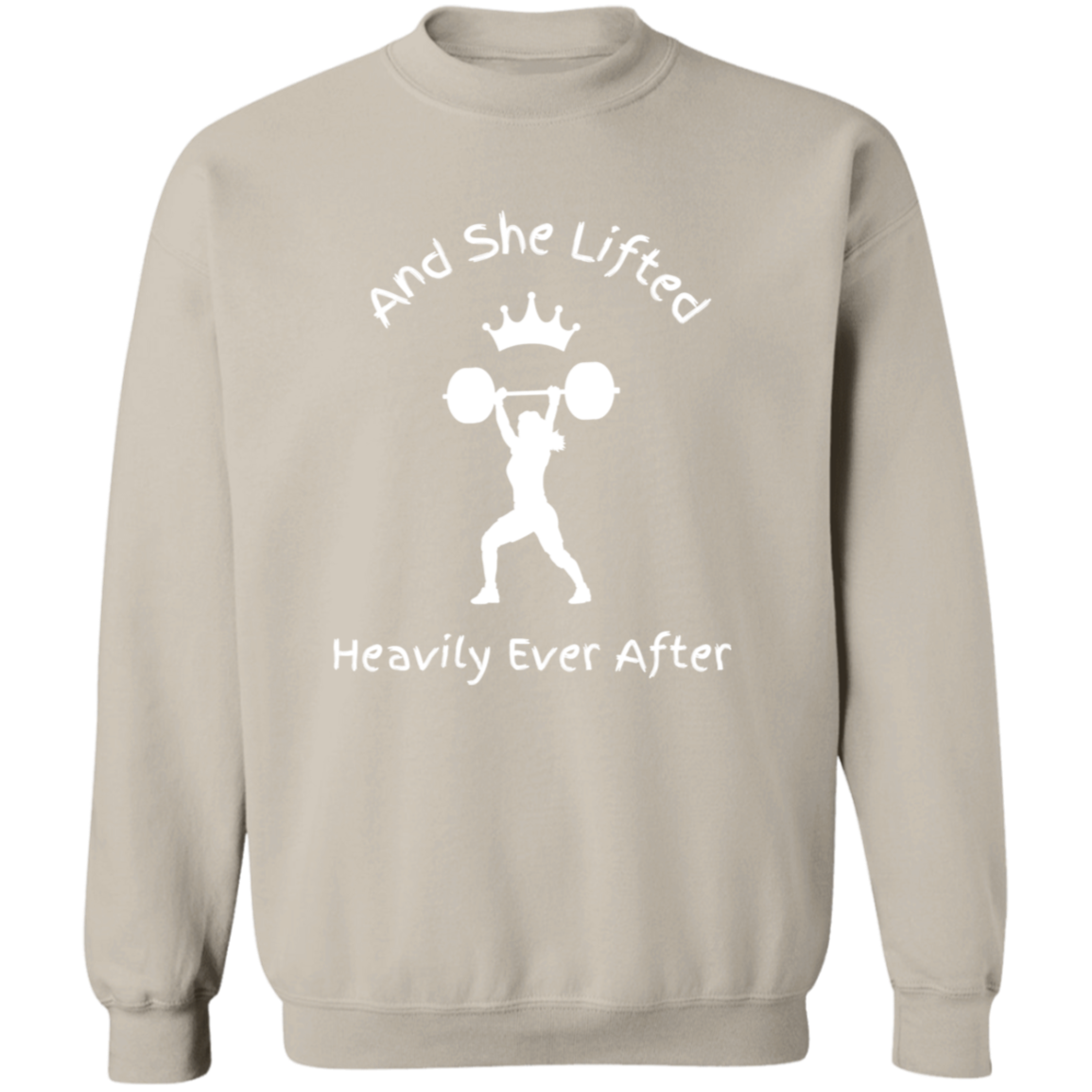 And She Lifted Heavily Ever After-Workout Wear | Crewneck Pullover Sweatshirt