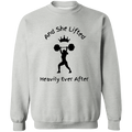 And She Lifted Heavily Ever After-Workout Wear | Crewneck Pullover Sweatshirt