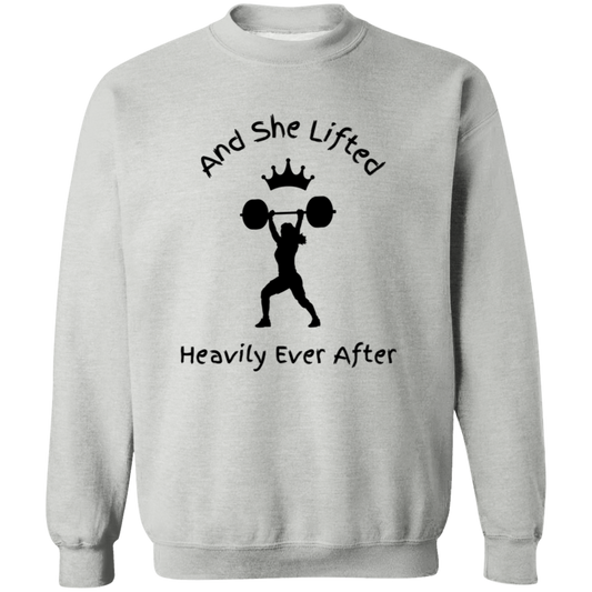 And She Lifted Heavily Ever After-Workout Wear | Crewneck Pullover Sweatshirt