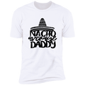 Nacho Average Daddy Premium Short Sleeve Tee