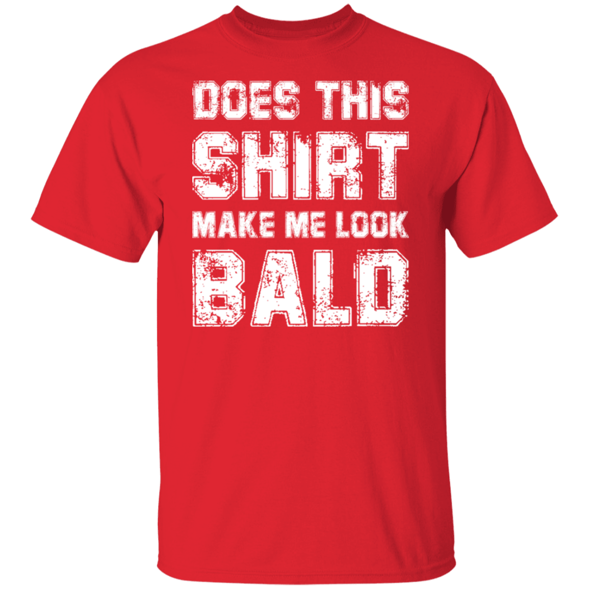 Does This Shirt Make Me Look Bald | Premium Short Sleeve  T-Shirt