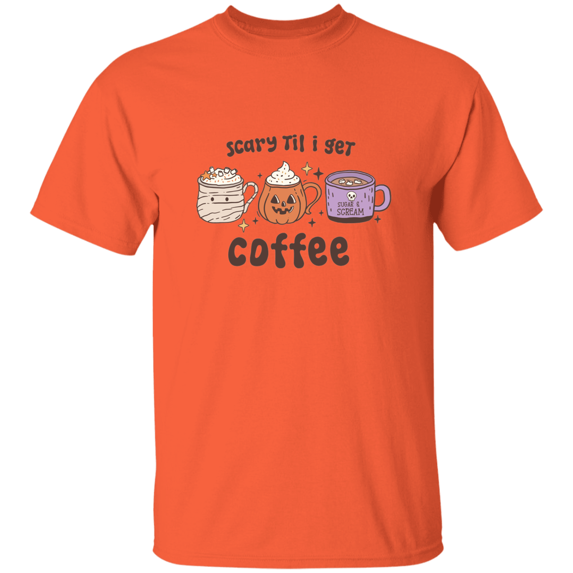 Scary Til I Get Coffee | Premium Short Sleeve T-Shirt
