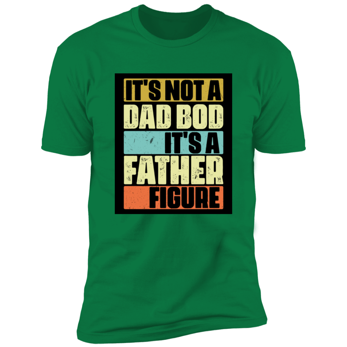 Its's Not A Dad Bod | Premium Short Sleeve Tee