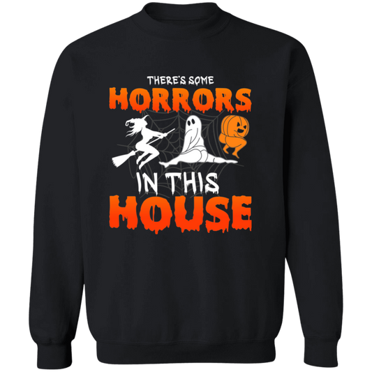 There's Some Horrors In This House | Crewneck Pullover Sweatshirt