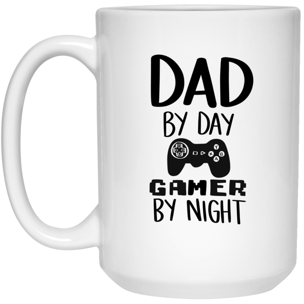 Dad By Day Gamer By Night | 15 oz. White Mug
