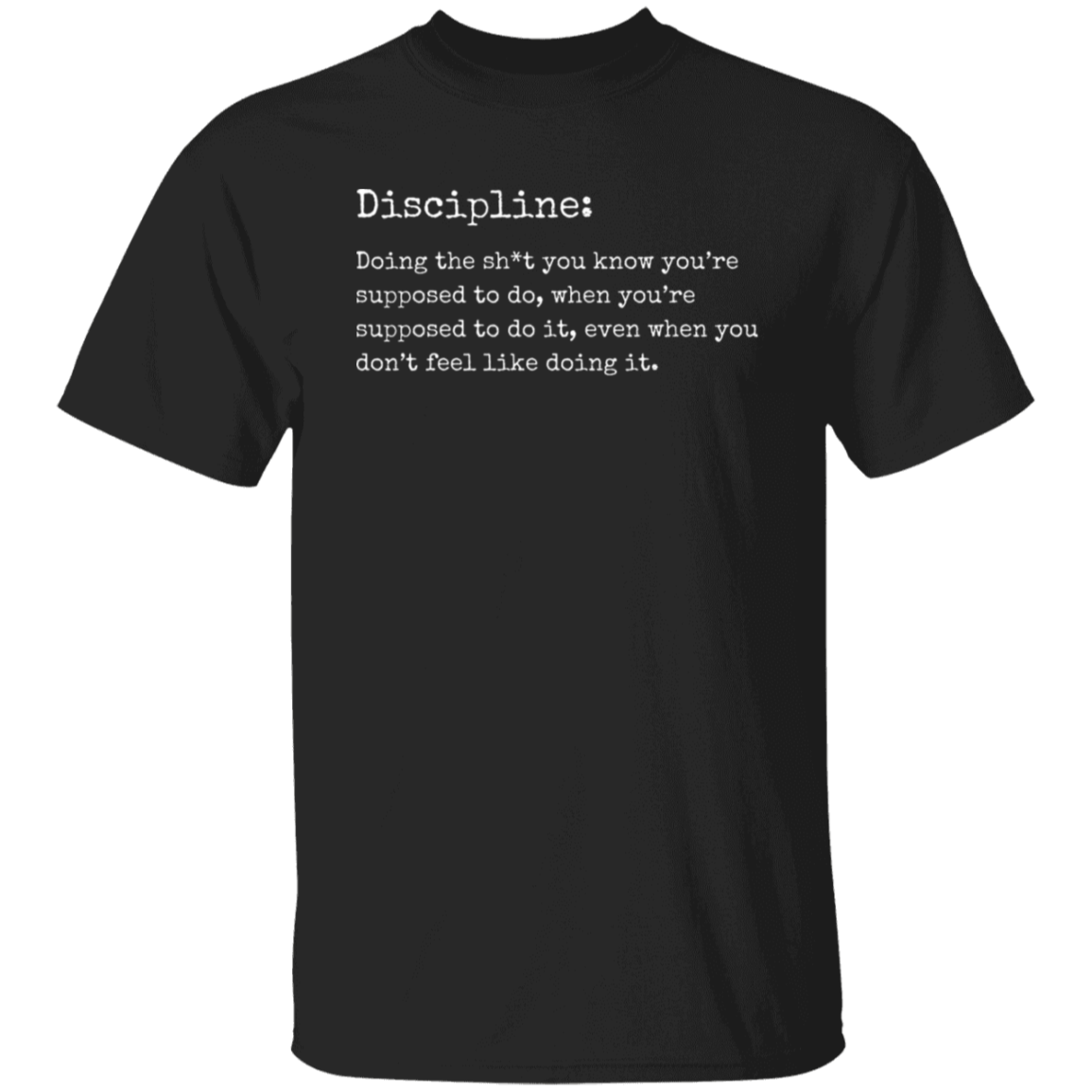The Definition Of Discipline T-Shirt