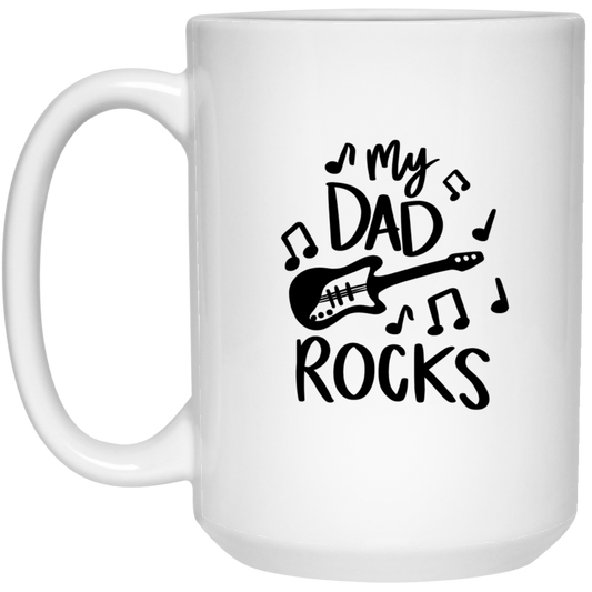 My Dad Rocks | 15 oz. White Mug
