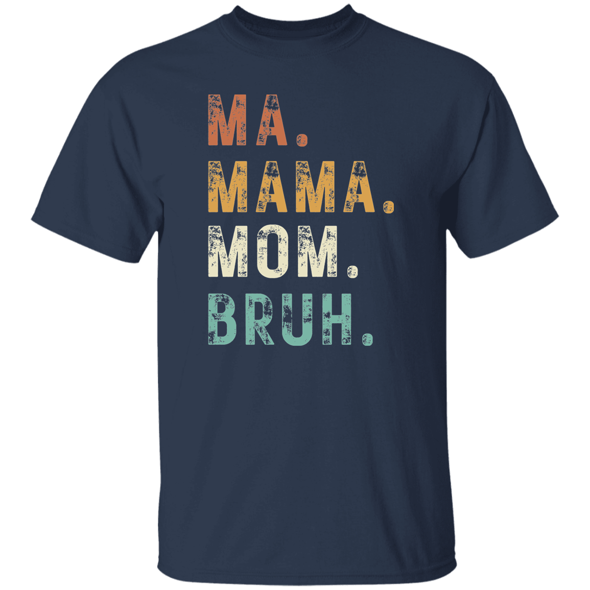Ma Mama Mom Bruh | Premium Short Sleeve T-Shirt