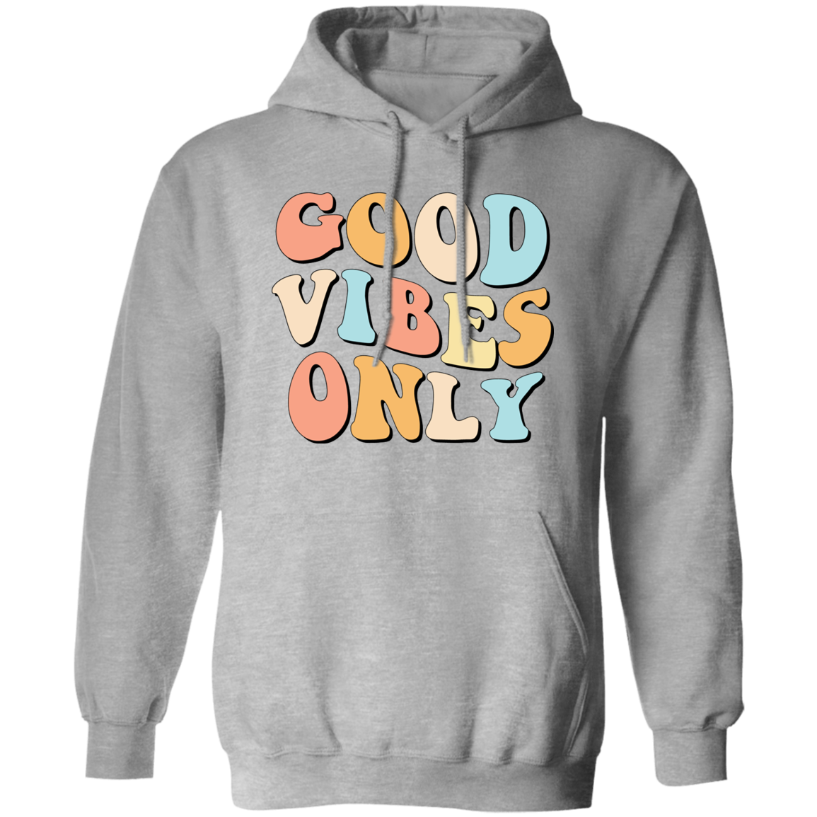 Good Vibes Only | Pullover Hoodie