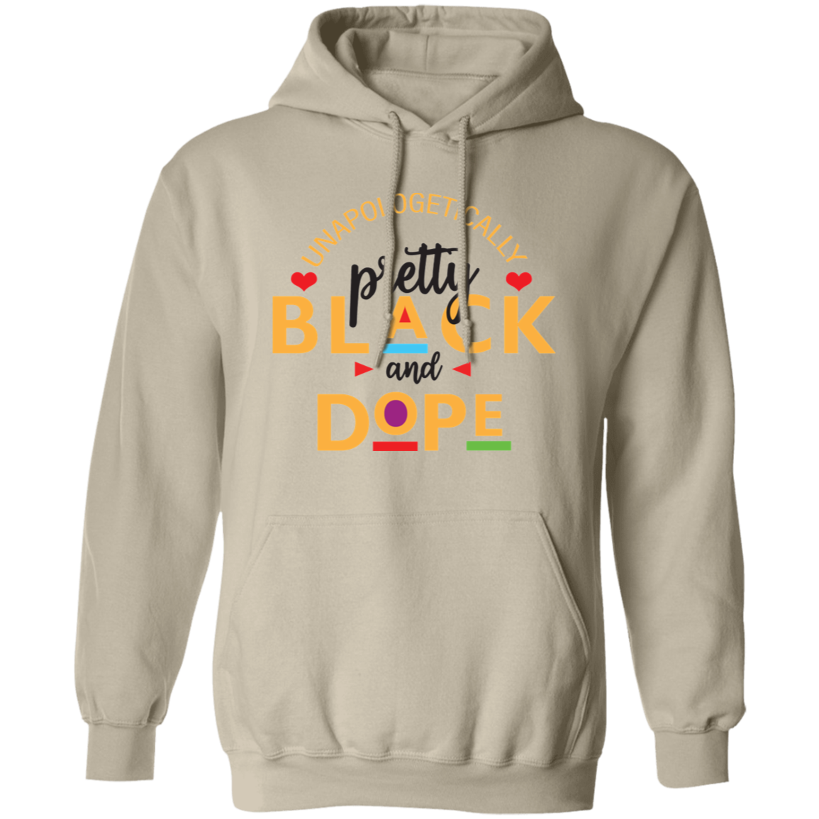 Unapologetically Pretty Black And Dope | Pullover Hoodie