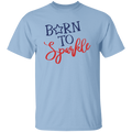Born To Sparkle | short sleeve premium T-Shirt