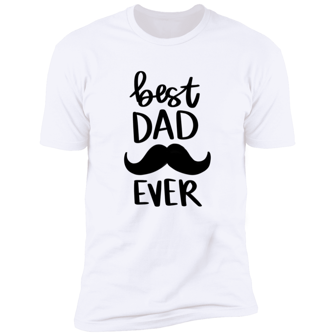 Best Dad Ever |  Premium Short Sleeve Tee