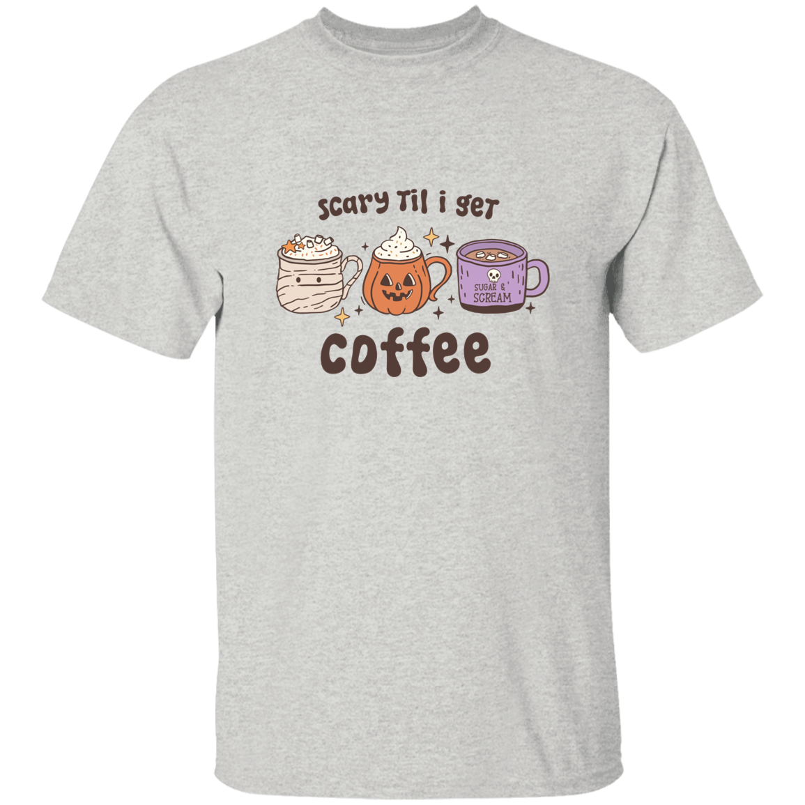 Scary Til I Get Coffee | Premium Short Sleeve T-Shirt