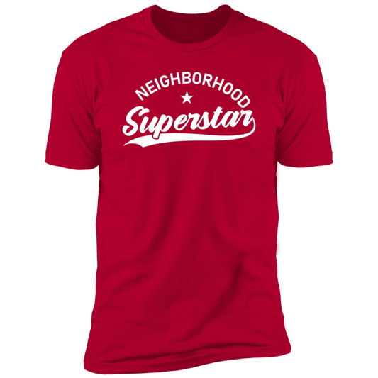 Neighborhood Superstar |  Premium Short Sleeve Tee