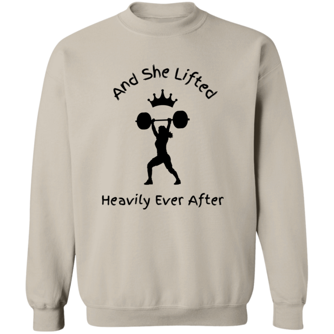 And She Lifted Heavily Ever After-Workout Wear | Crewneck Pullover Sweatshirt