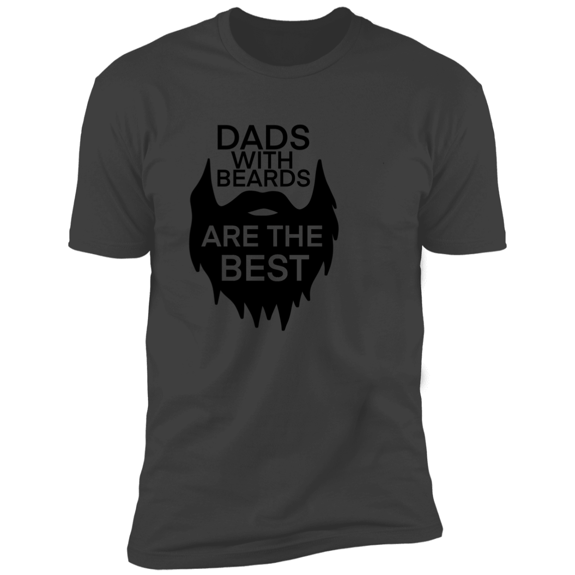 Dads With Beards Are The Best | Premium Short Sleeve Tee
