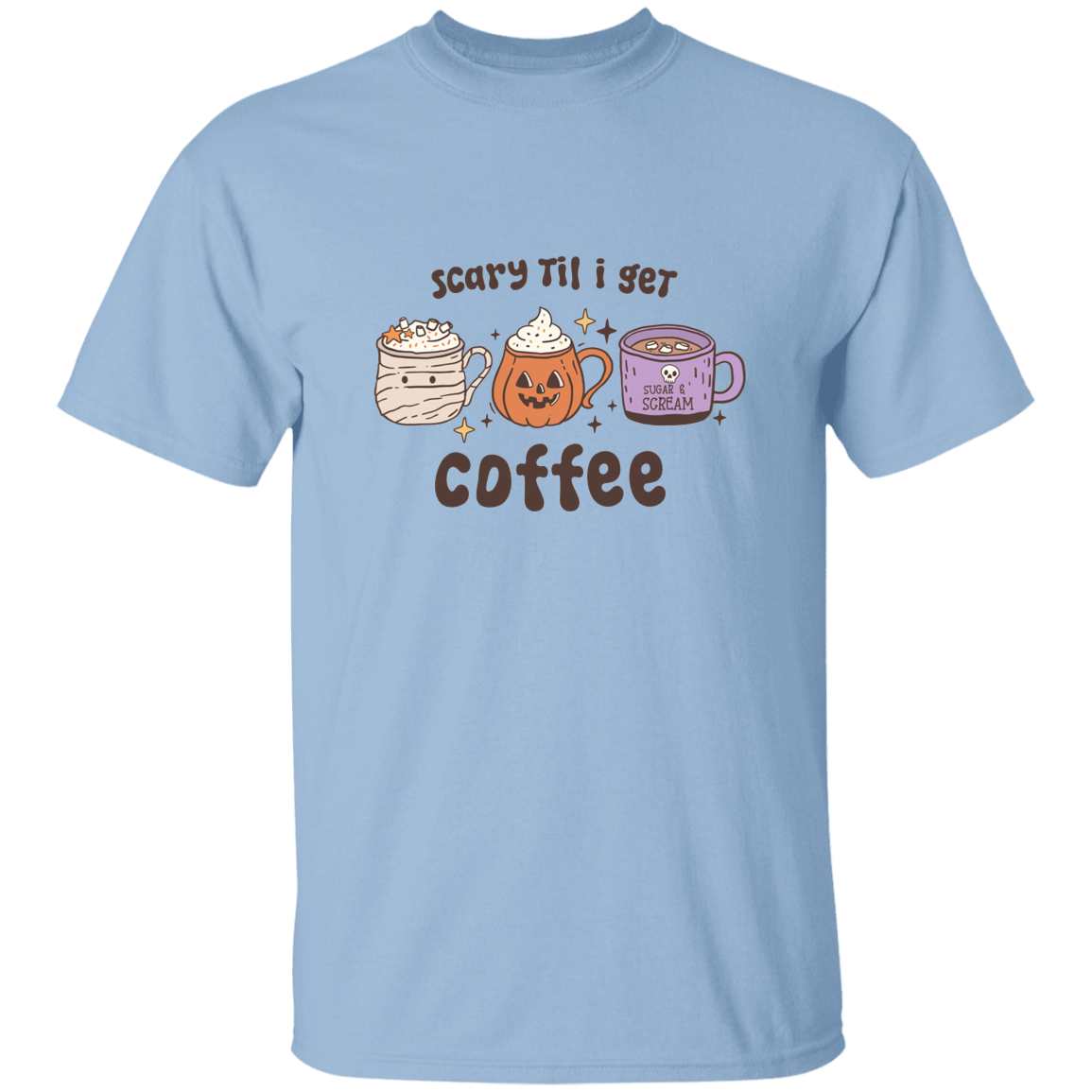 Scary Til I Get Coffee | Premium Short Sleeve T-Shirt
