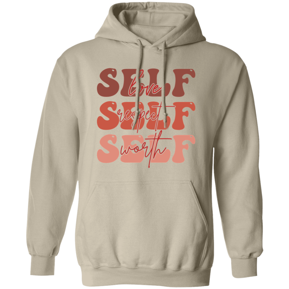 Self Love | Self Respect | Self Worth | Pullover Hoodie