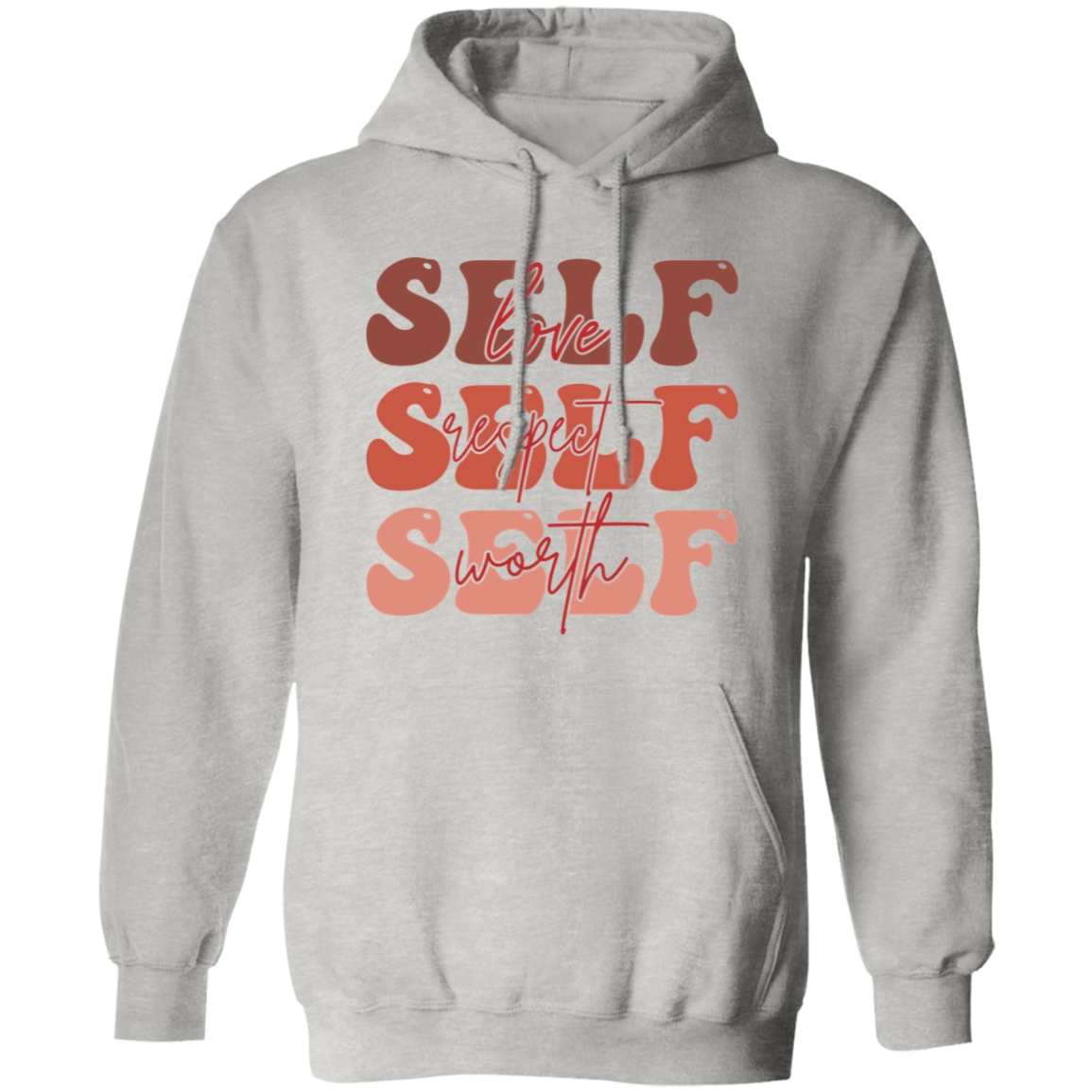 Self Love | Self Respect | Self Worth | Pullover Hoodie