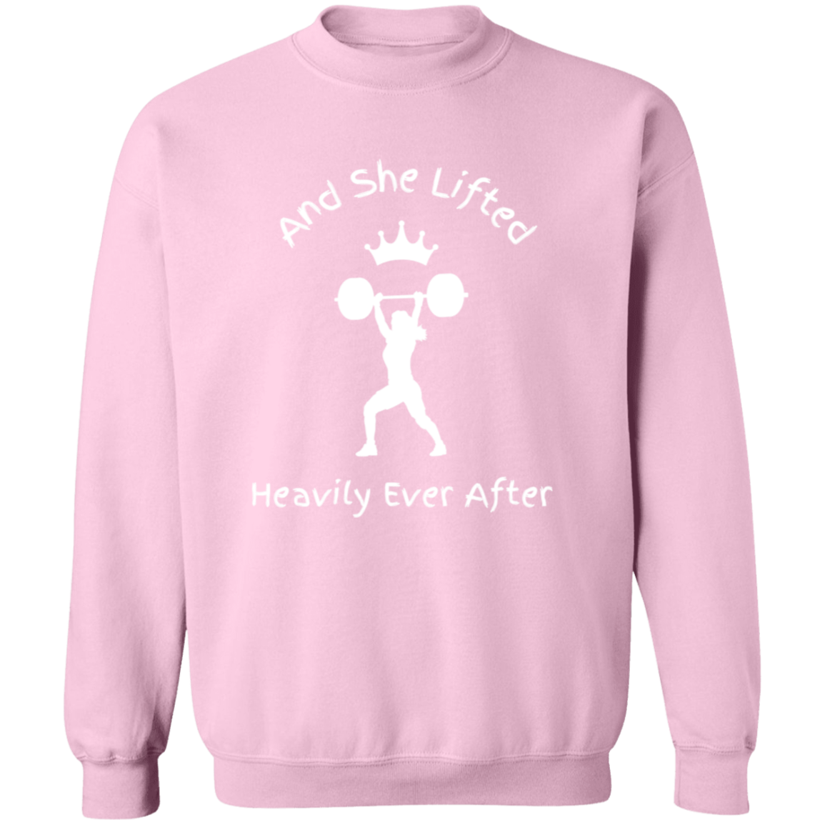 And She Lifted Heavily Ever After-Workout Wear | Crewneck Pullover Sweatshirt