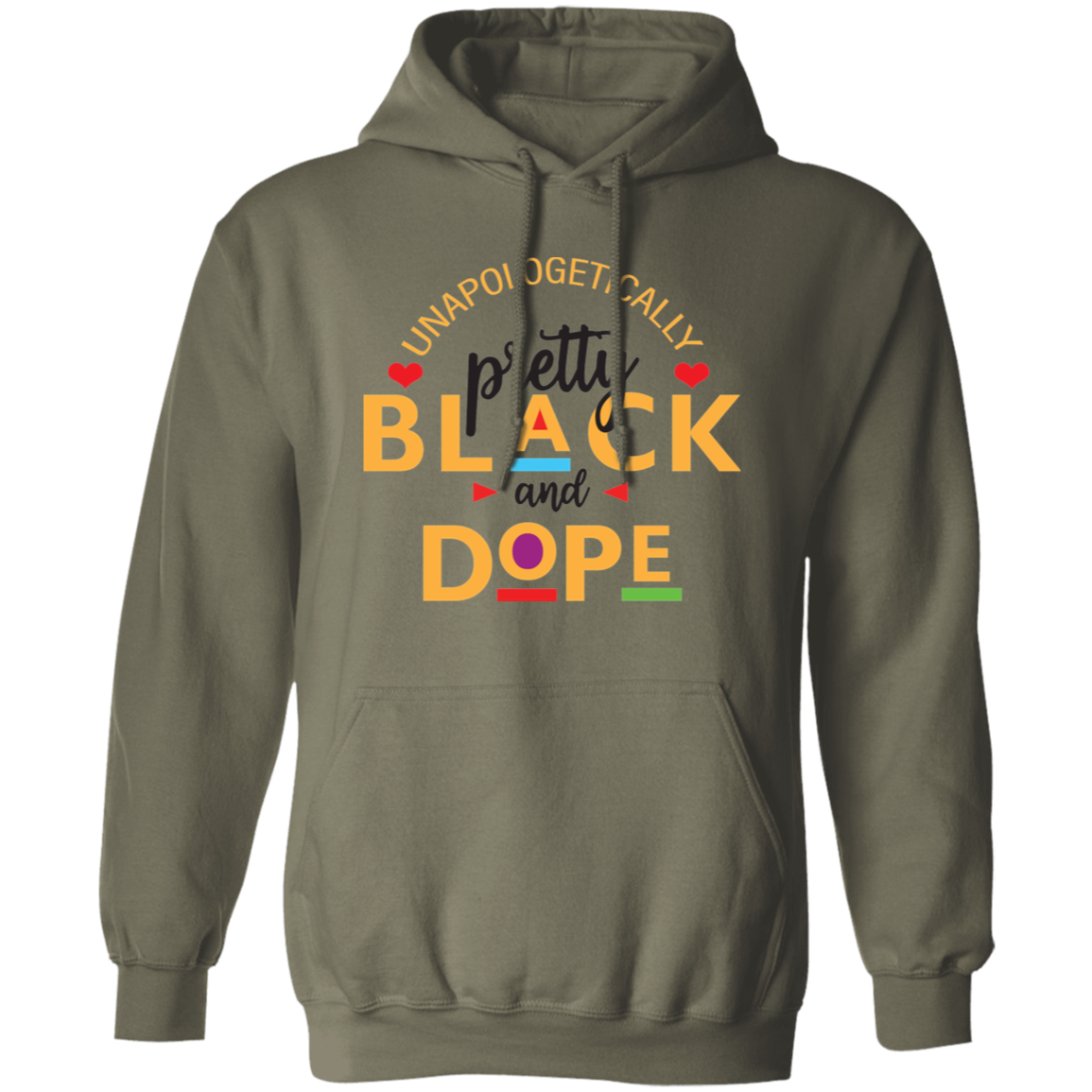 Unapologetically Pretty Black And Dope | Pullover Hoodie