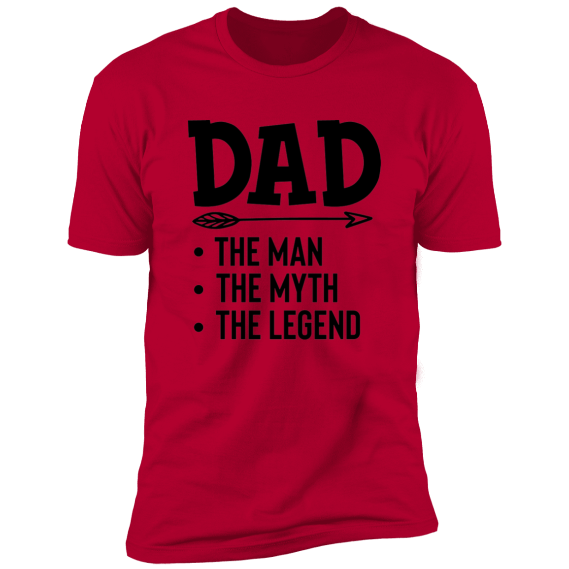 Dad The Man The Myth The Legend | Premium Short Sleeve Tee